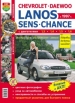 Автомобили  Daewoo Lanos, Chevrolet Lanos, ZAZ Sens, ZAZ Chance Руководство по эксплуатации, обслуживанию и ремонту в цветных фотографиях